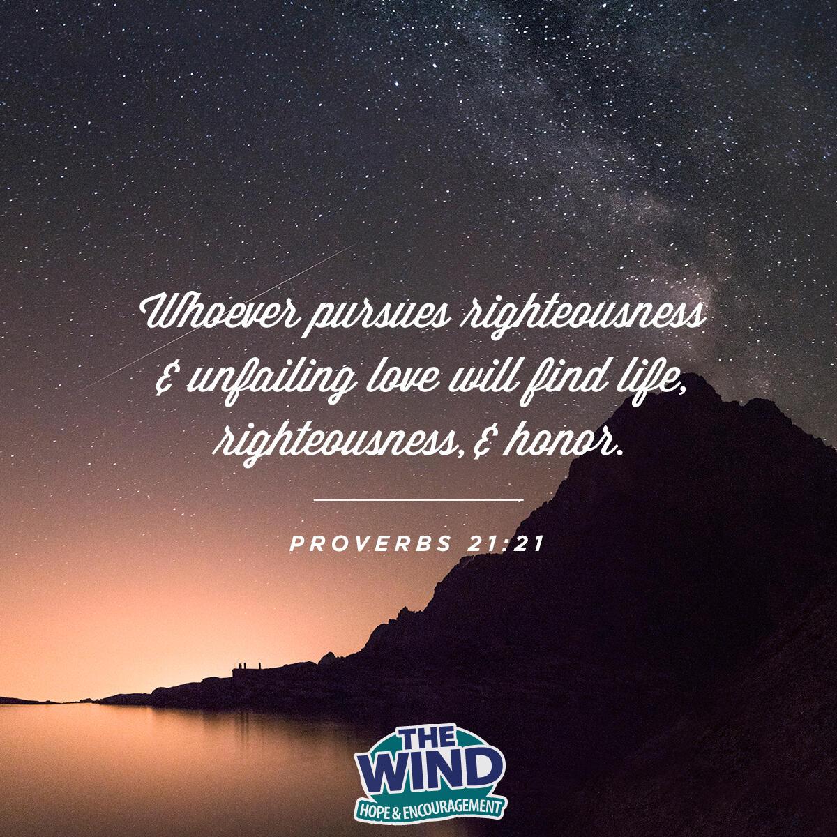Proverbs 21:21