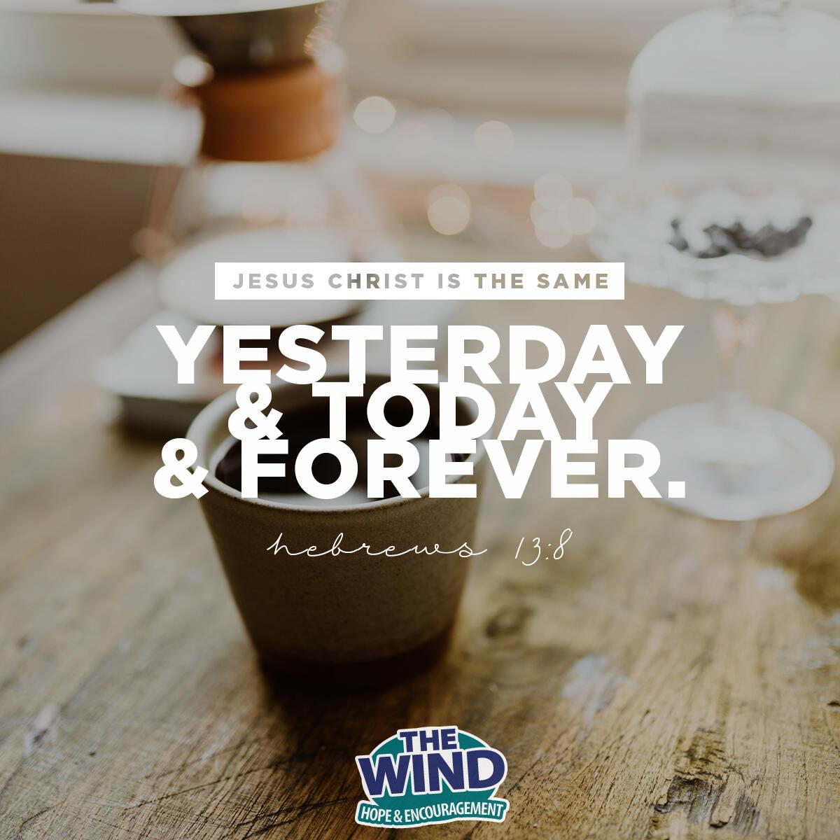 Hebrews 13:8 - Verse of the Day