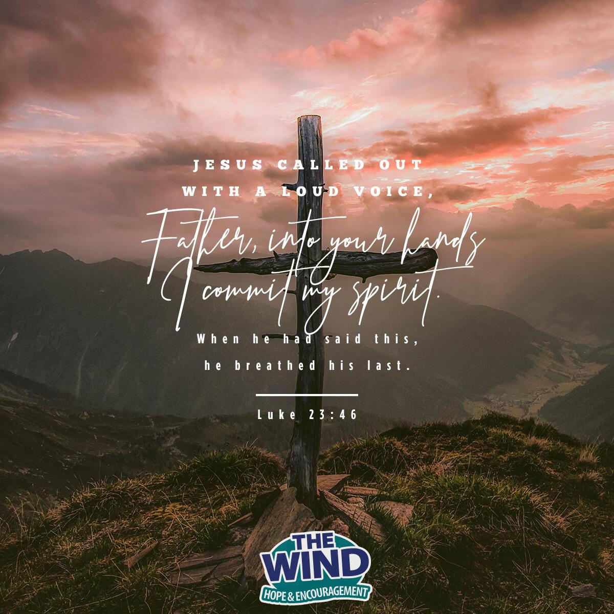 Luke 23:46 - Verse of the Day