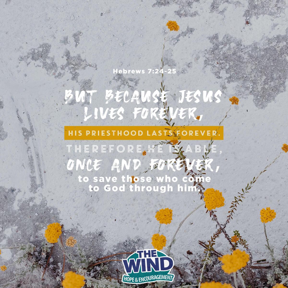 Hebrews 7:24-25 . - Verse of the Day