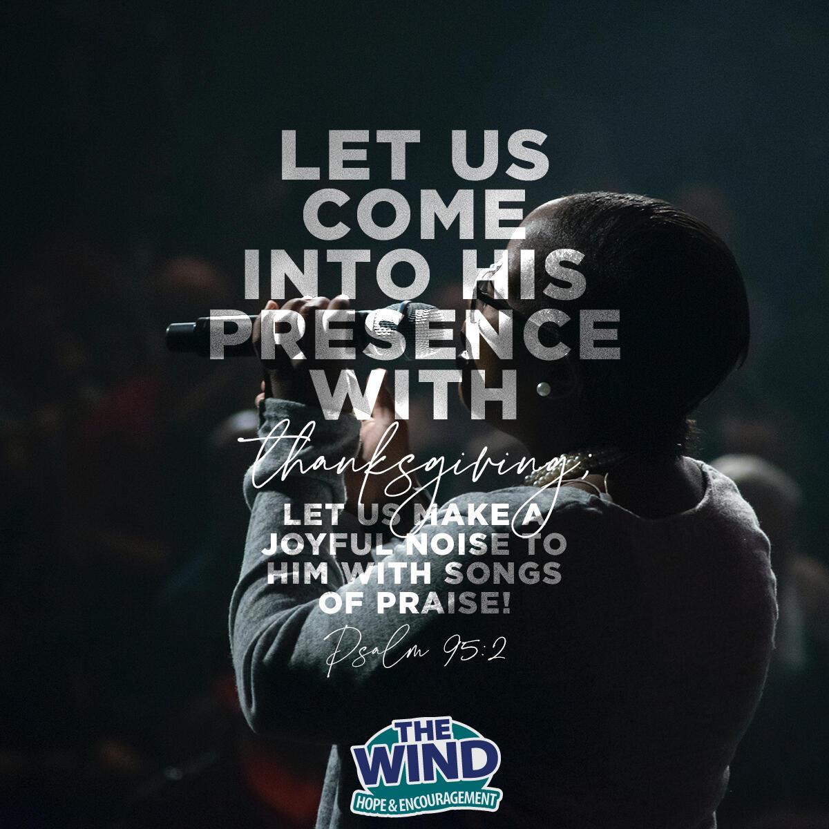 Psalm 95:2 . - Verse of the Day