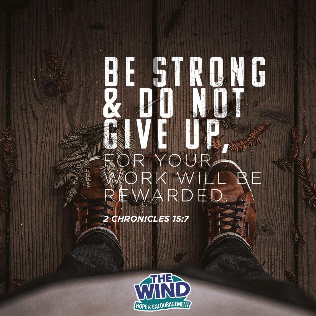 2 Chronicles 15:7 - Verse of the Day
