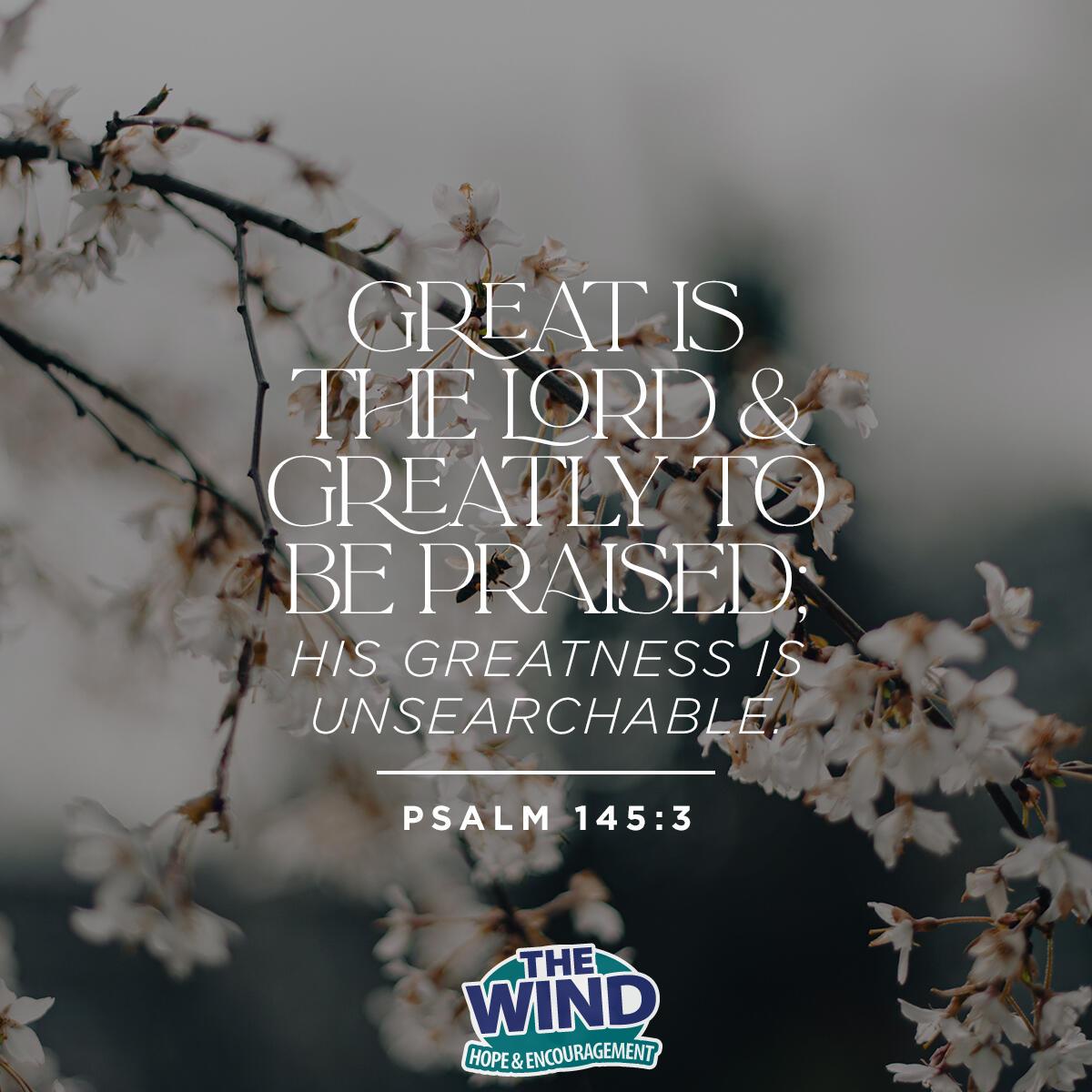 Psalm 145:3 - Verse of the Day