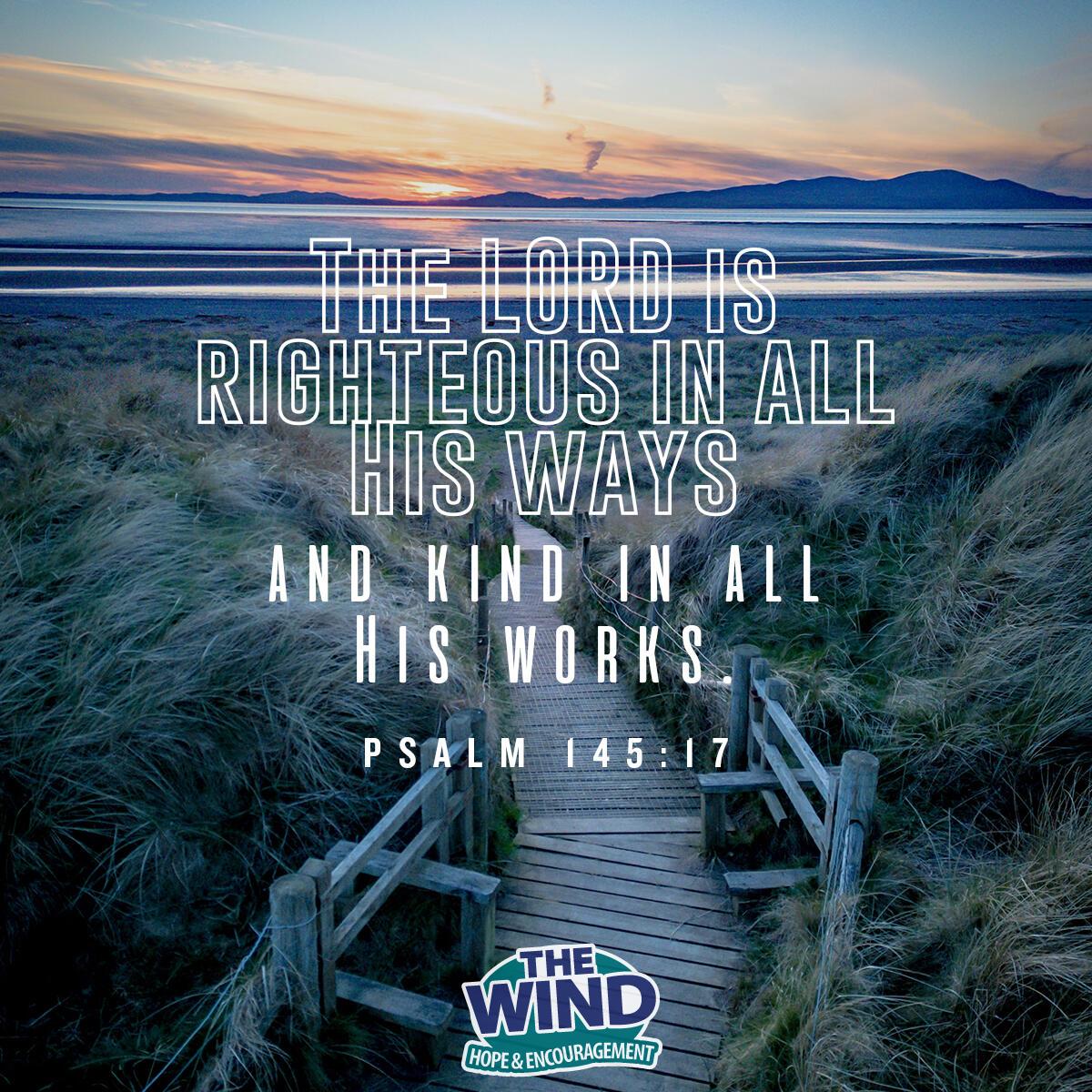 Psalm 145:17 - Verse of the Day