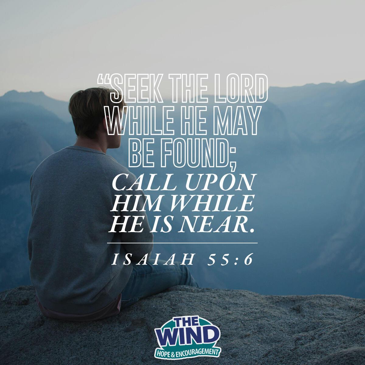 Isaiah  55:6